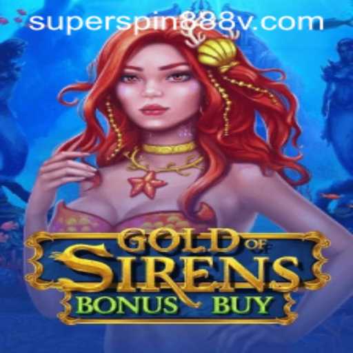 The Alluring World of GoldofSirensBonusBuy: Dive into the Depths of Super Spin Adventures